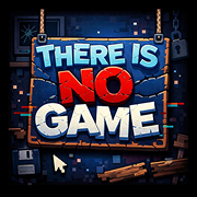 There is no game